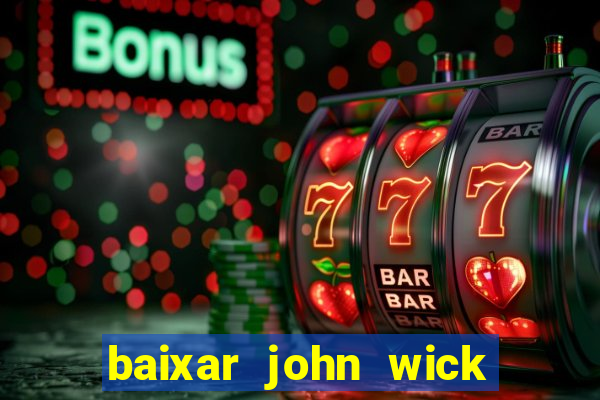 baixar john wick de volta ao jogo mega